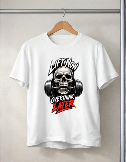 Lift Now Overthink Later White T-Shirt