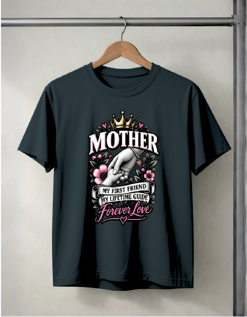 A black short-sleeve t-shirt hanging on a wooden hanger against a light gray wall. The shirt features a graphic print on the front with a crown, a hand holding a heart, flowers, and the text 'MOTHER MY FIRST FRIEND MY LIFETIME GUIDE Forever Love'.