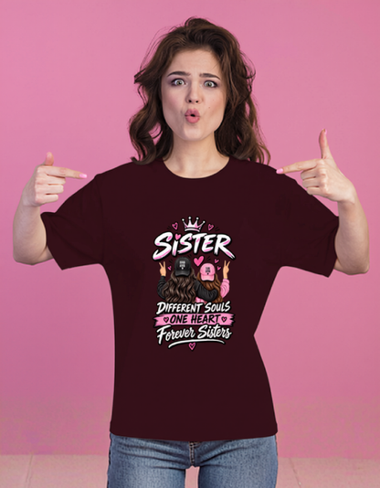 Sister Different Souls One Heart Forever Siters , Maroon T-shirt