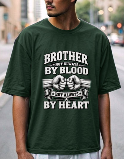 Brother Not Always By Blood , bottle green T-Shirt