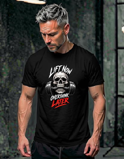 Lift Now Overthink Later T-Shirts Black & White Colors